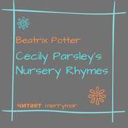 Cecily Parsley\'s Nursery Rhymes
