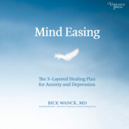 Mind Easing - The Three-Layered Healing Plan for Anxiety and Depression (Unabridged)