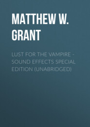 Lust for the Vampire - Sound Effects Special Edition (Unabridged)