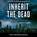 Inherit the Dead