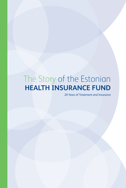 фото обложки издания The Story of the Estonian Health Insurance Fund. 20 Years of Treatment and Insurance