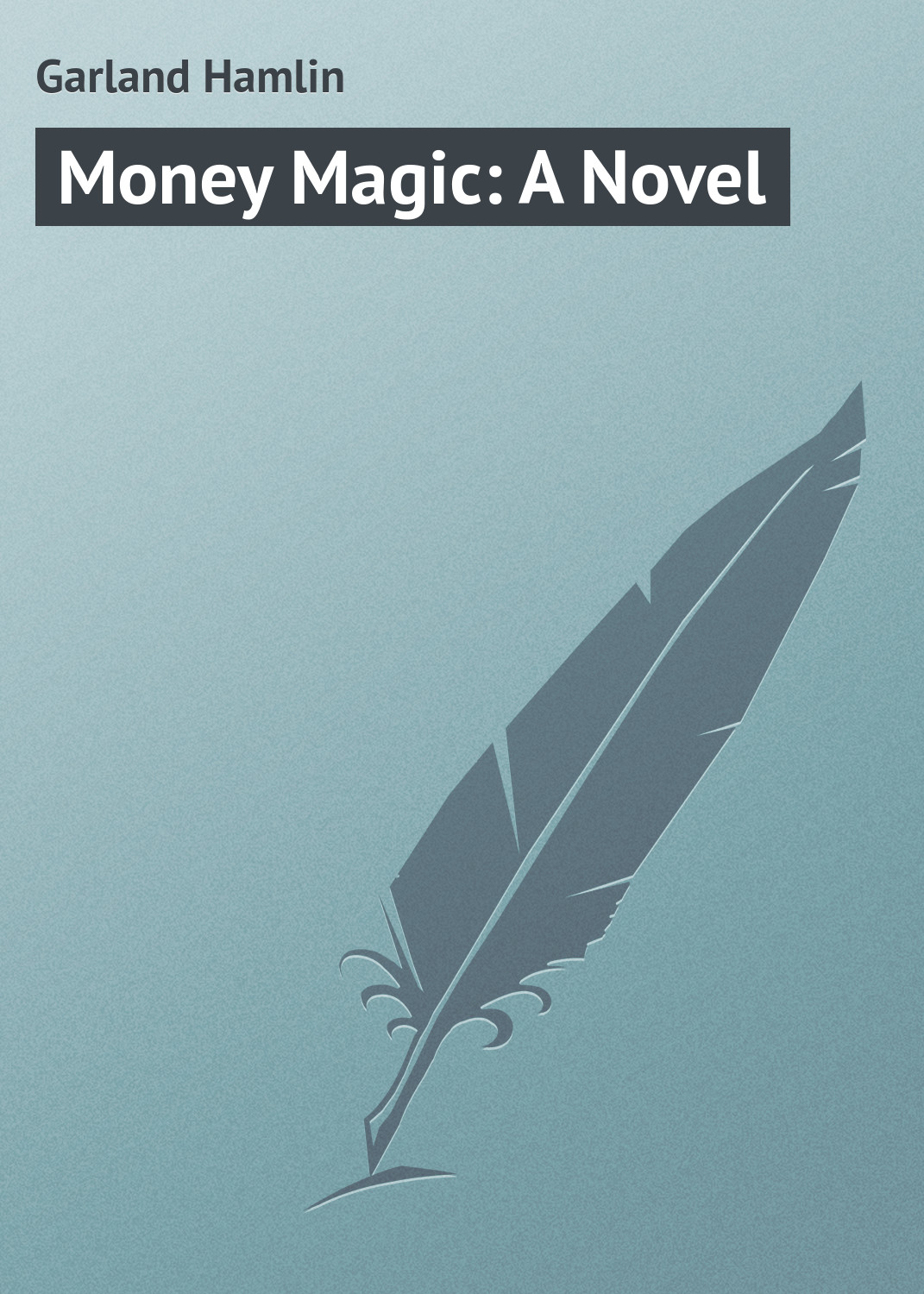 Money Magic: A Novel