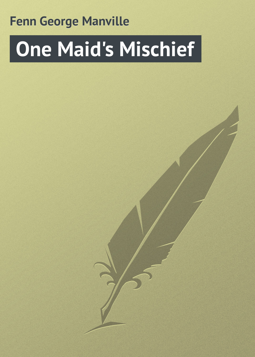 One Maid\'s Mischief