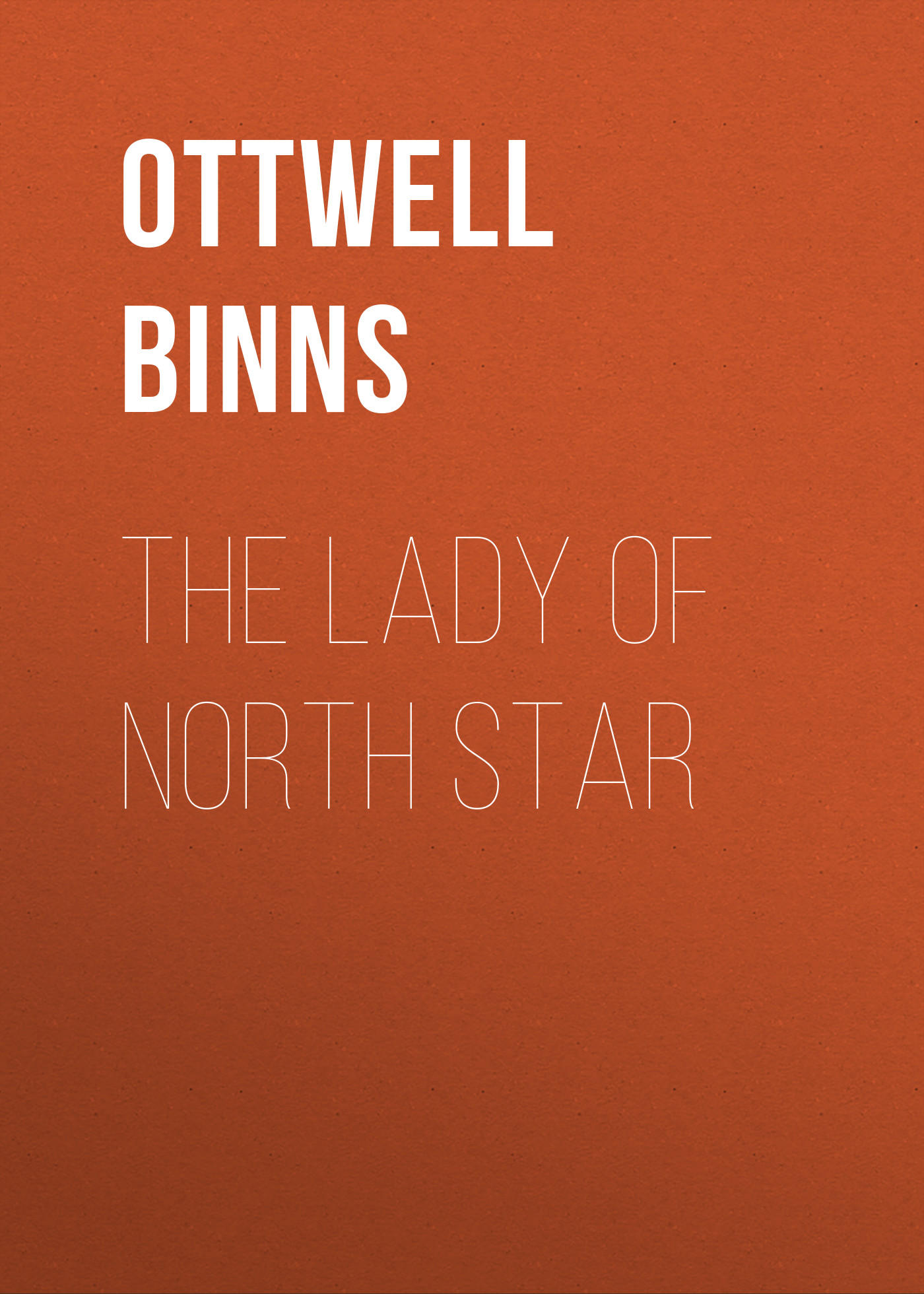 Ottwell Binns The Lady of North Star