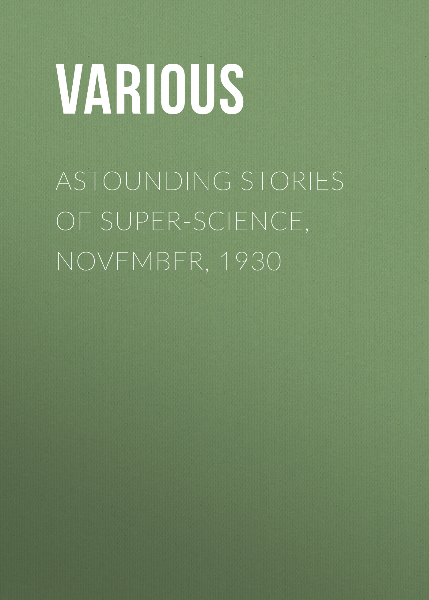 Various Astounding Stories of Super-Science, November, 1930