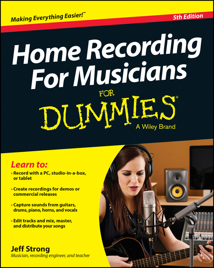 Jeff Strong Home Recording For Musicians For Dummies