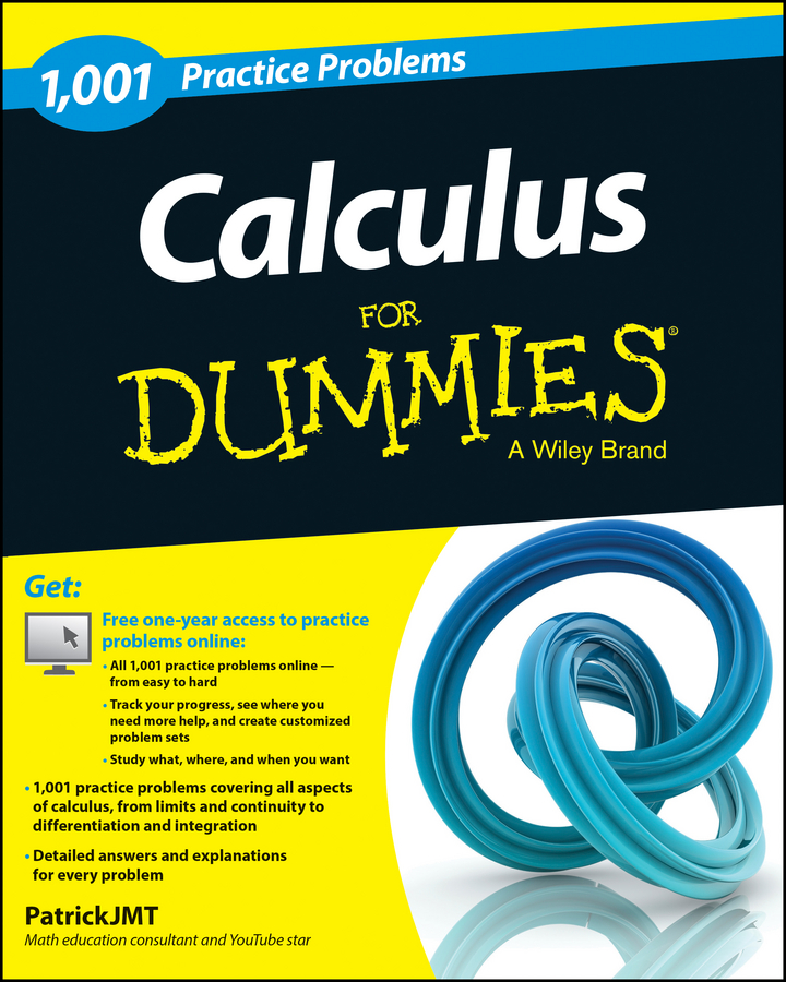 Patrick Jones Calculus: 1,001 Practice Problems For Dummies (+ Free Online Practice)