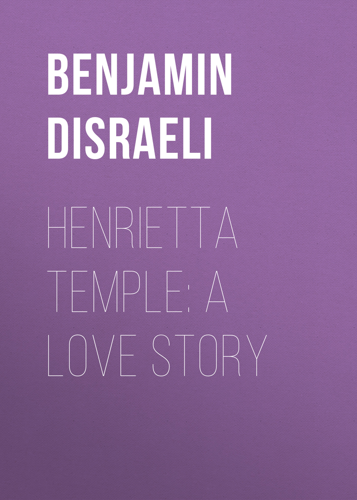 Книга Henrietta Temple: A Love Story из серии , созданная Benjamin Disraeli, может относится к жанру Литература 19 века, Зарубежная старинная литература, Зарубежная классика, Зарубежные любовные романы. Стоимость электронной книги Henrietta Temple: A Love Story с идентификатором 36363270 составляет 0 руб.