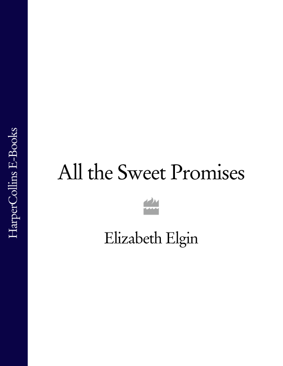 Elizabeth Elgin All the Sweet Promises