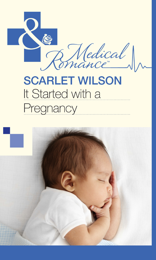 Scarlet Wilson It Started with a Pregnancy