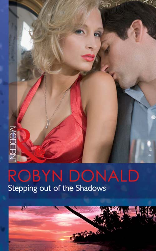 Robyn Donald Stepping out of the Shadows