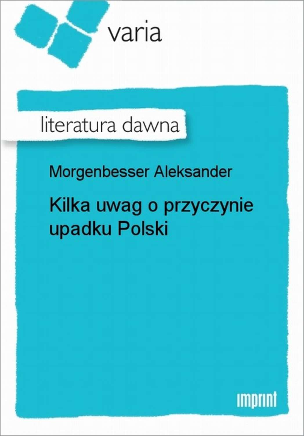 Kilka uwag o przyczynie upadku Polski