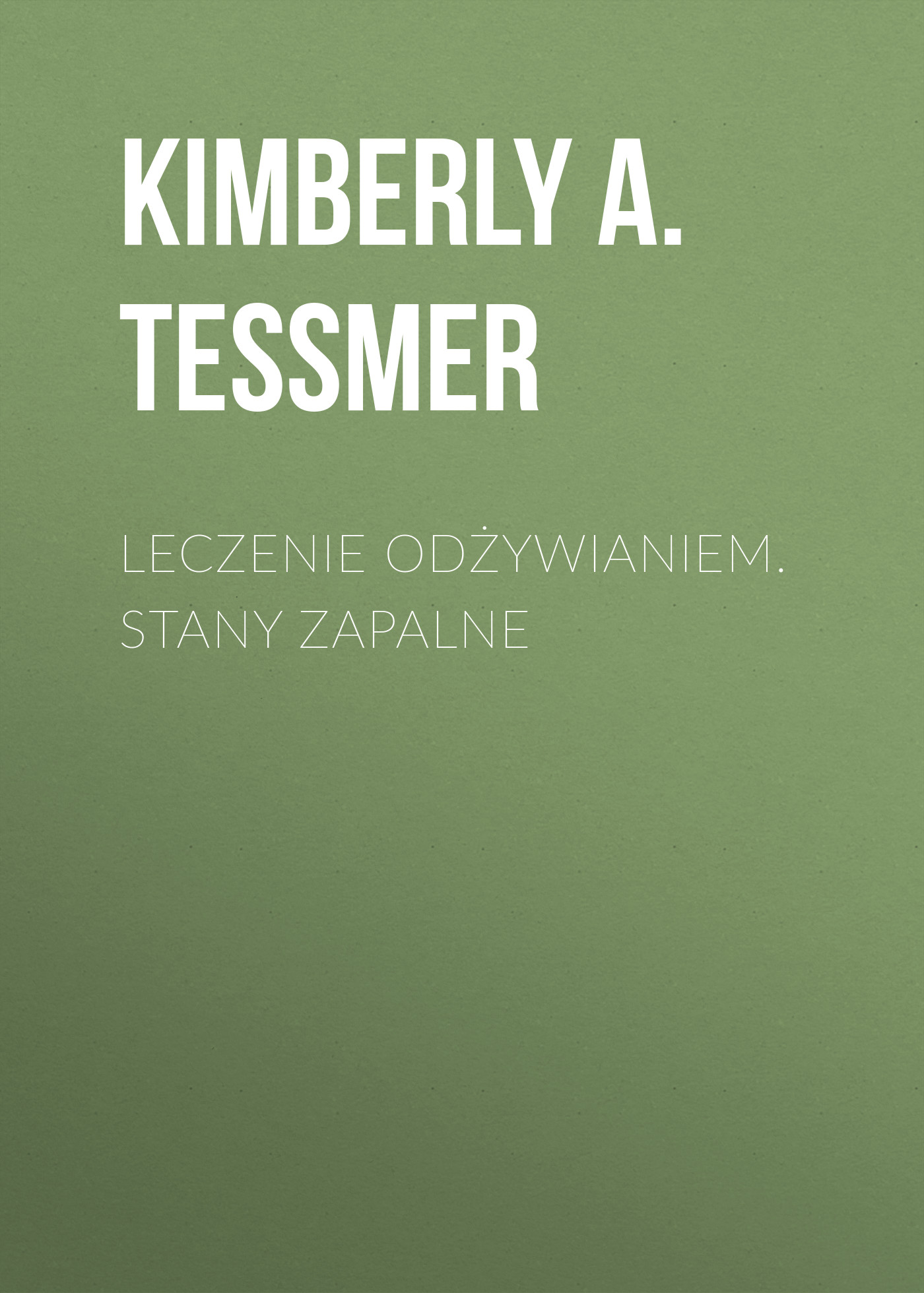 

Leczenie odżywianiem. Stany zapalne