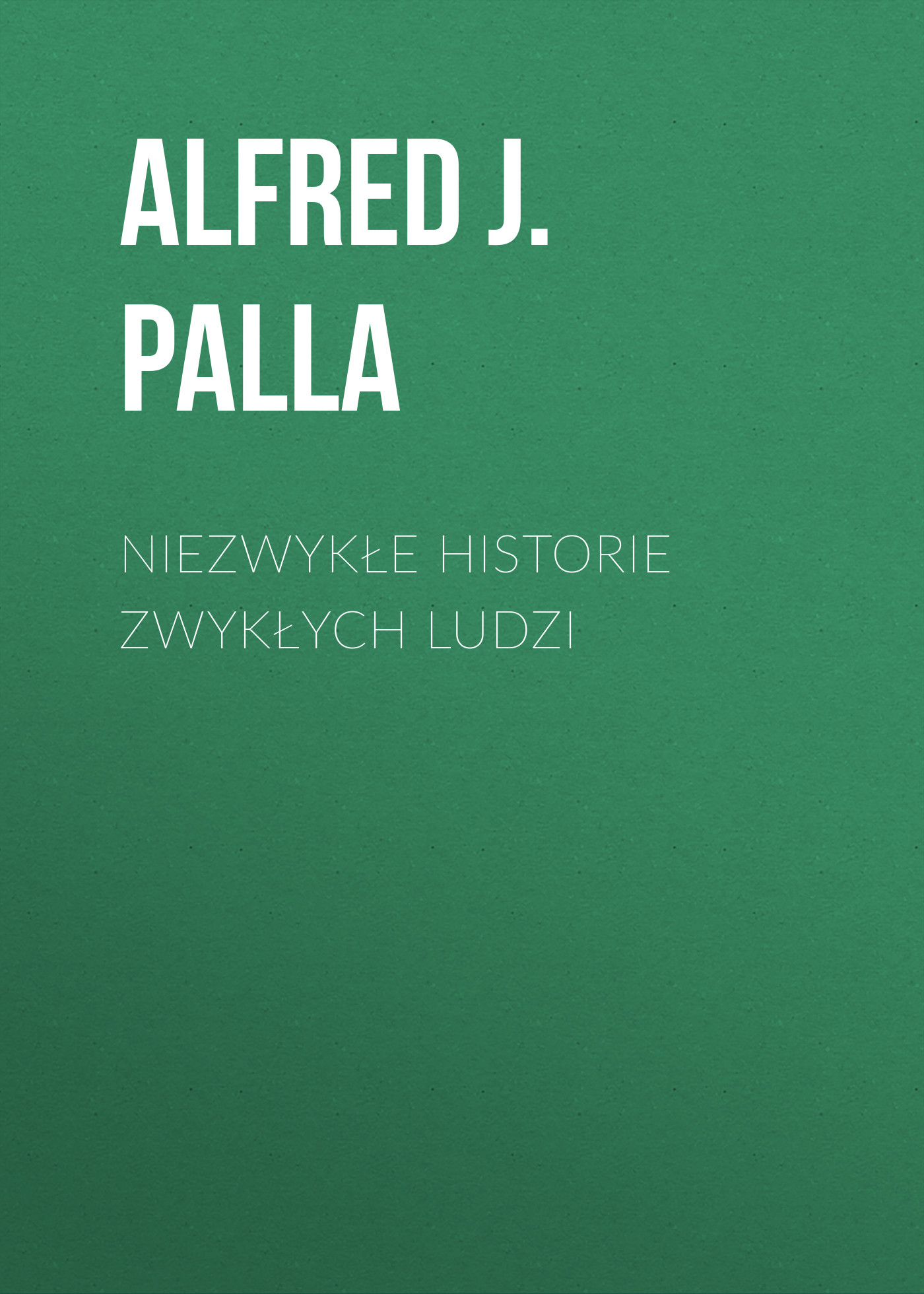 

Niezwykłe historie zwykłych ludzi