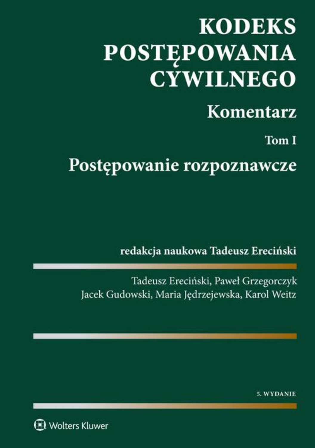 

Kodeks postępowania cywilnego. Komentarz. Tom 1. Postępowanie rozpoznawcze