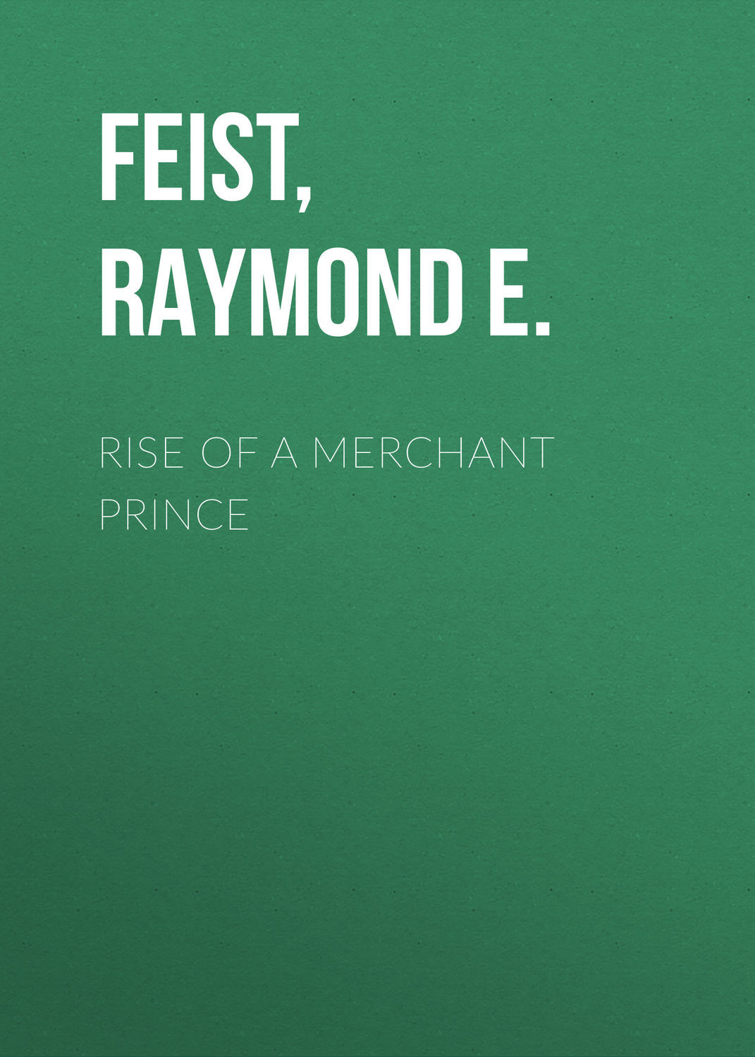 Rise of a Merchant Prince