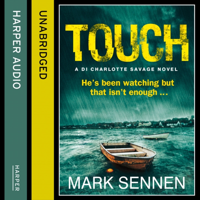 Mark Sennen TOUCH: A DI Charlotte Savage Novel mark sennen cut dead a di charlotte savage novel