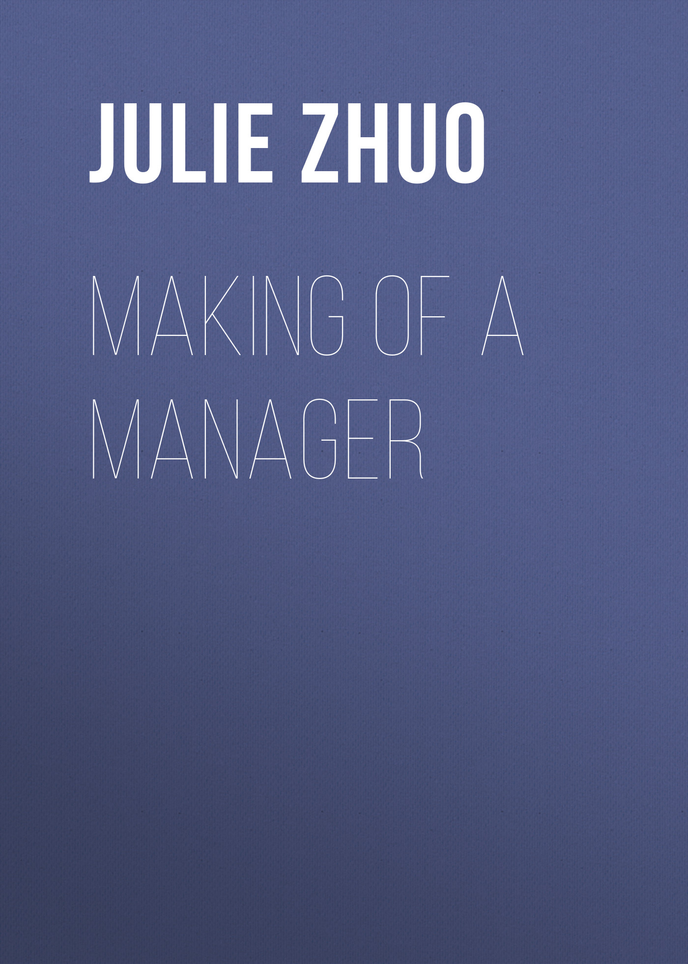 

Making of a Manager