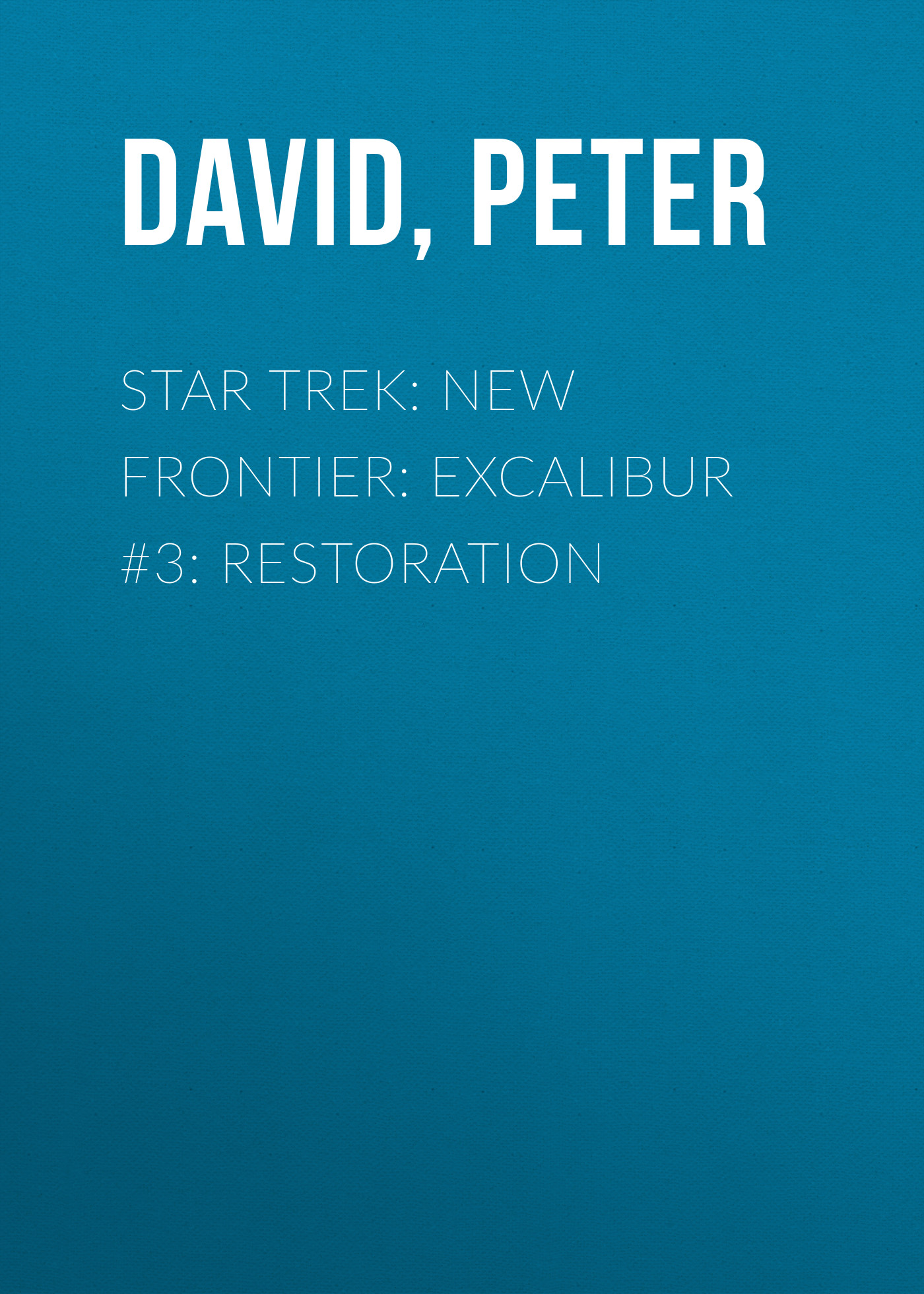 Star Trek: New Frontier: Excalibur #3: Restoration