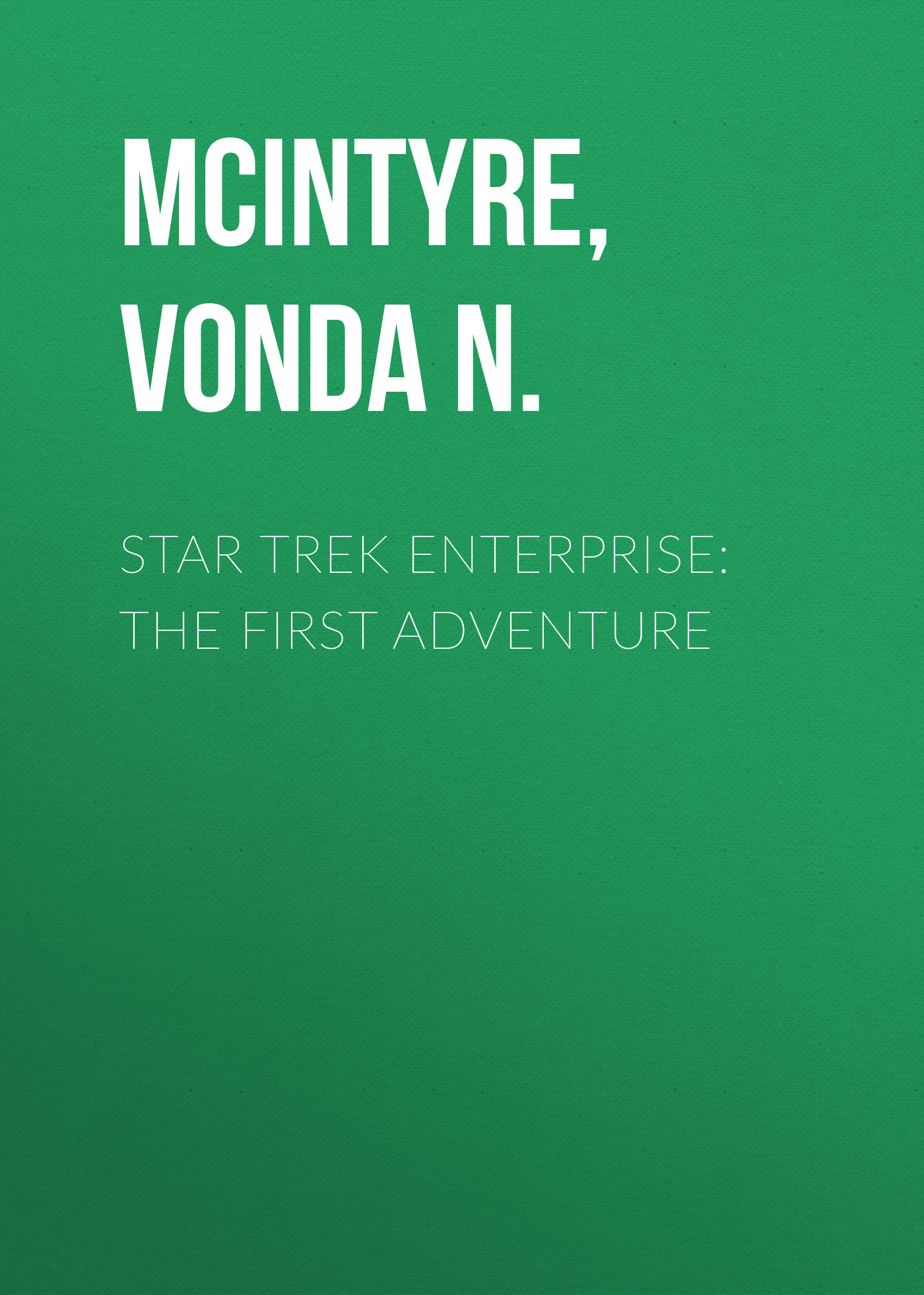 Star Trek Enterprise: the First Adventure