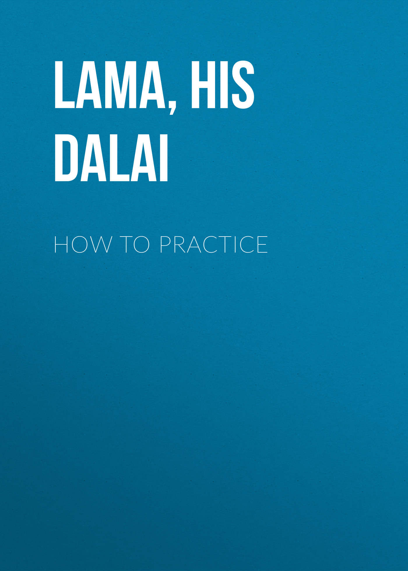 How to Practice