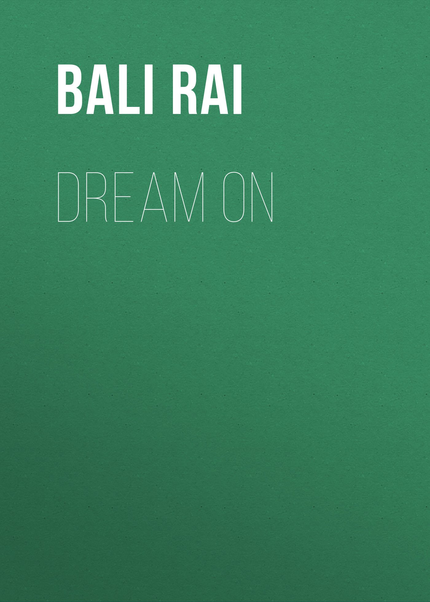 

Dream on