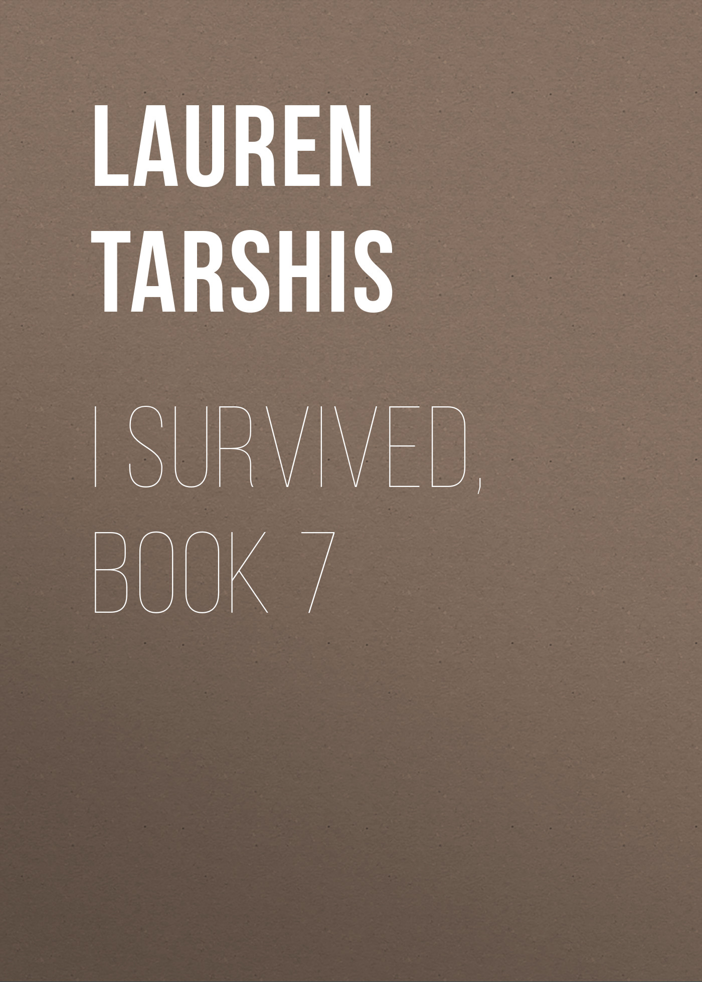 I Survived, Book 7