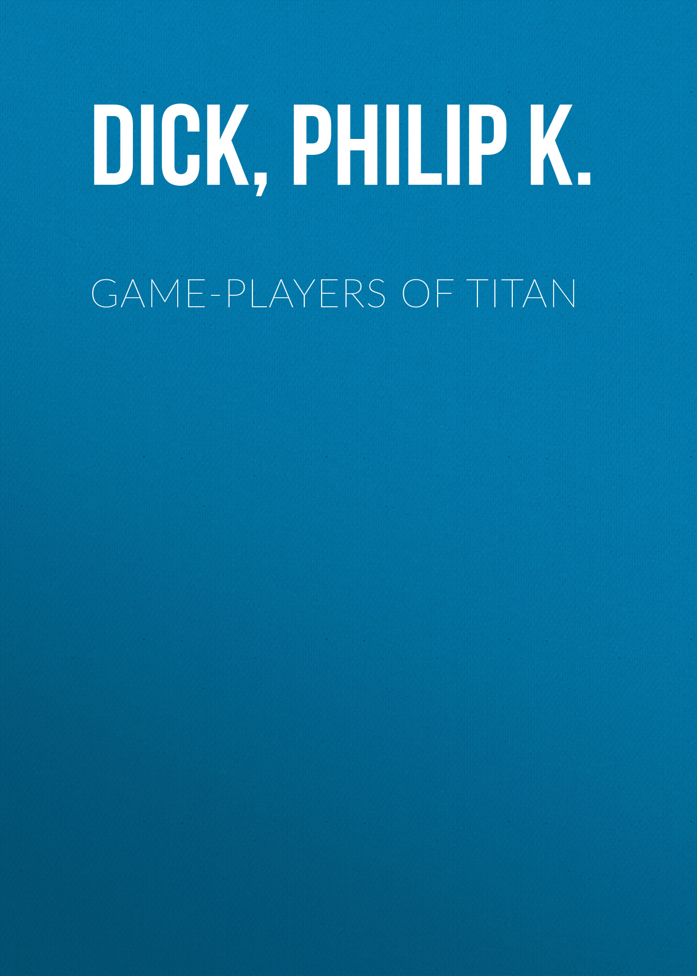 Game-Players of Titan