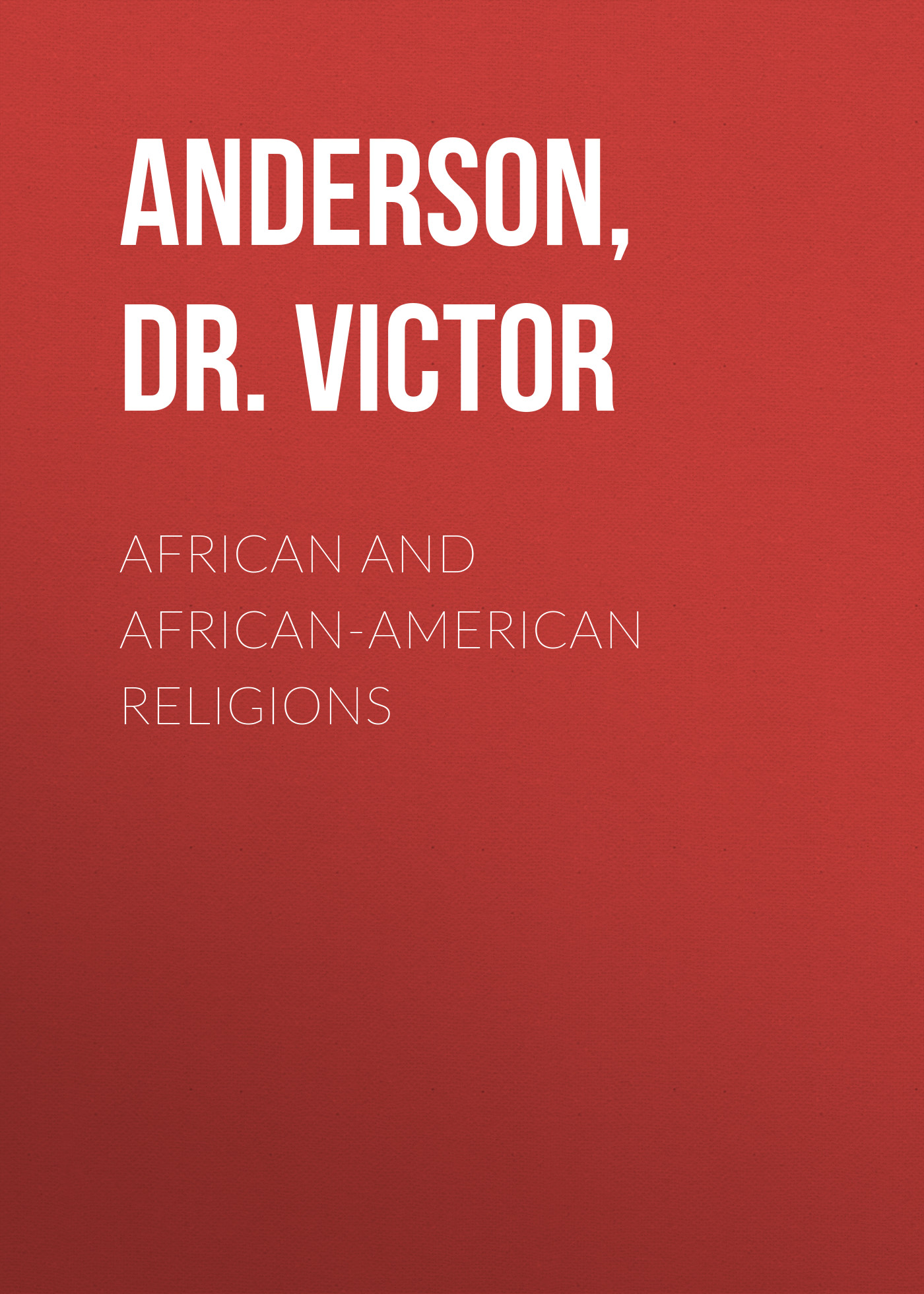 African and African-American Religions