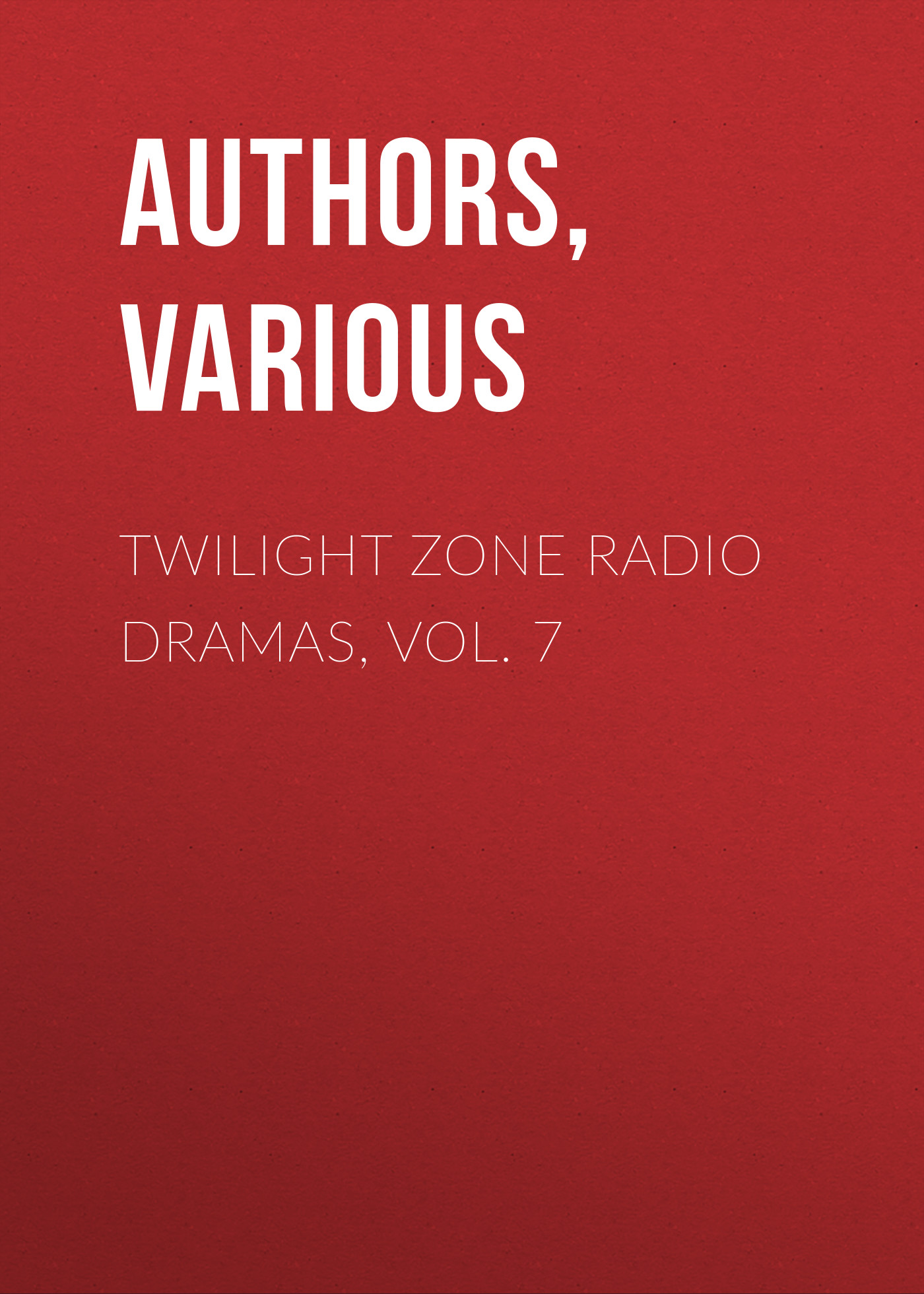 Twilight Zone Radio Dramas, Vol. 7