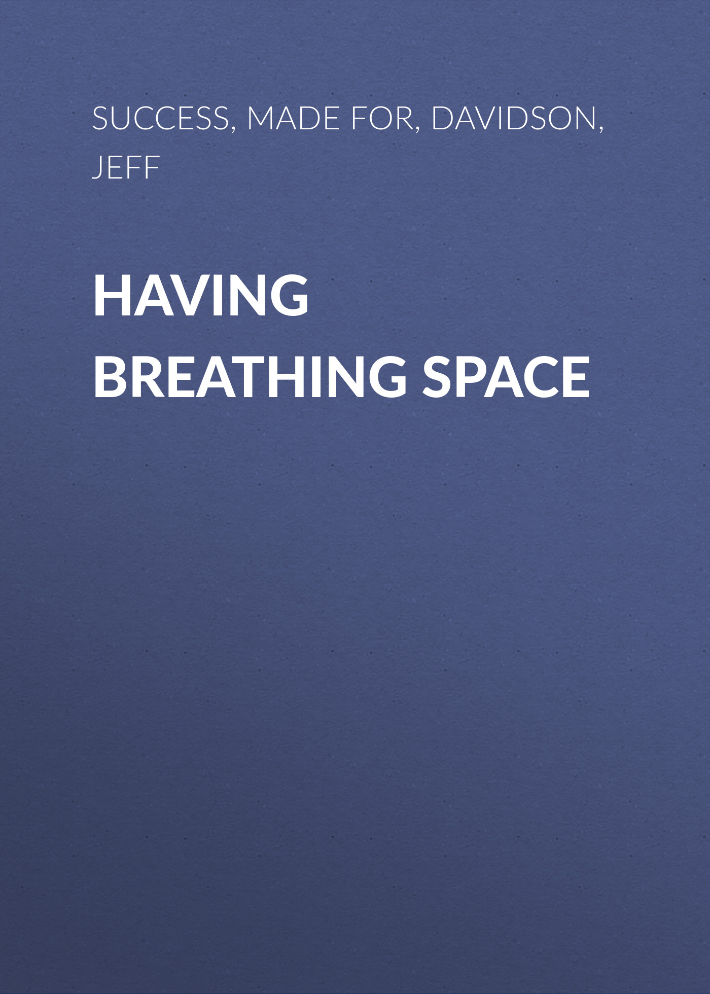 Having Breathing Space