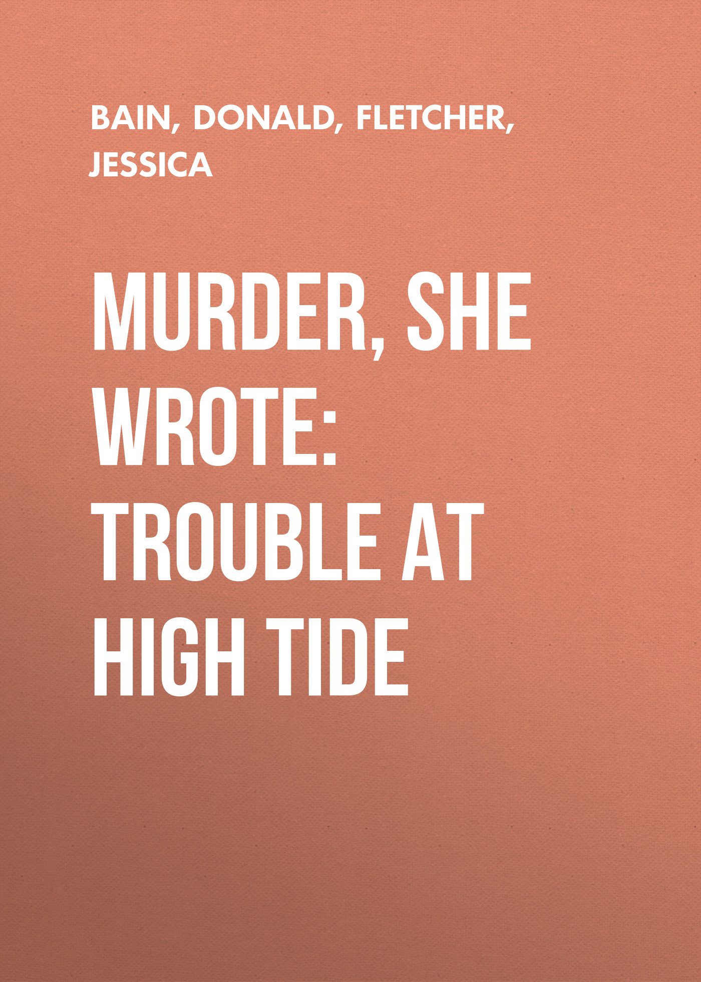 Murder, She Wrote: Trouble at High Tide