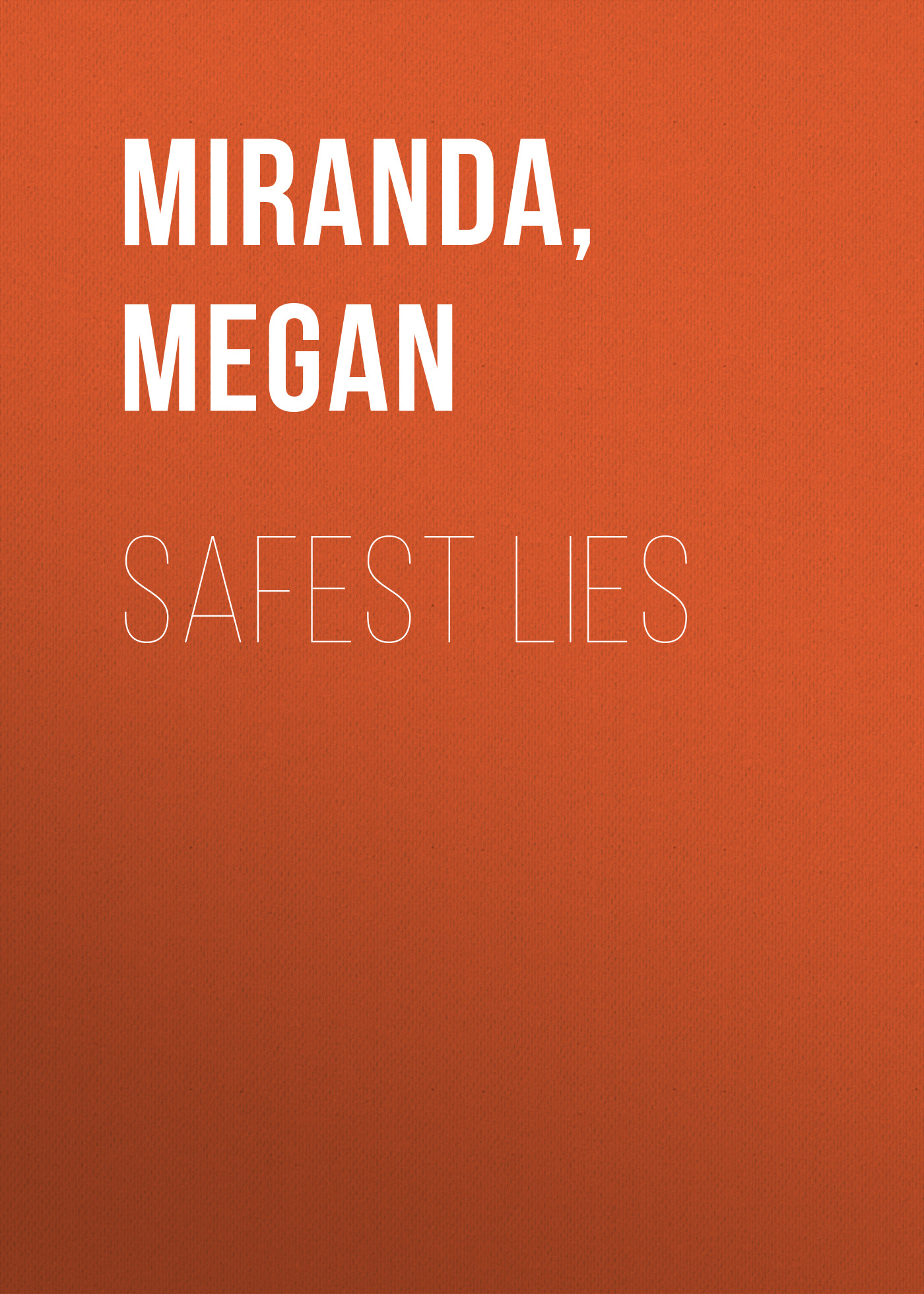 Safest Lies