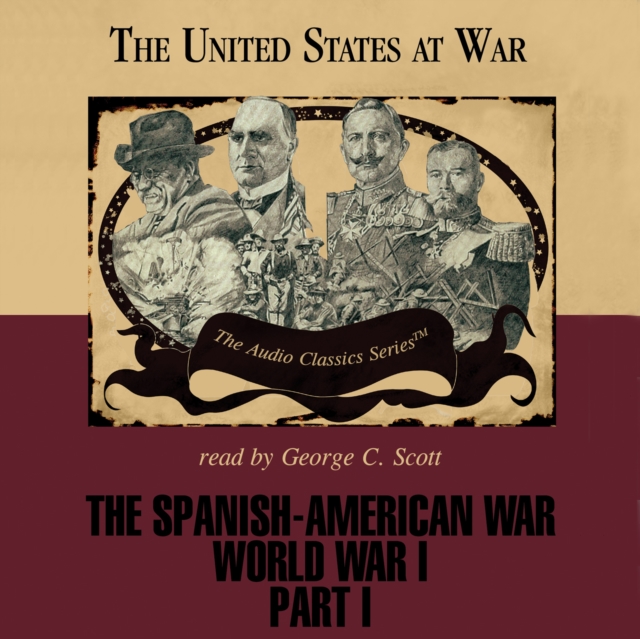 Spanish-American War and World War I, Part 1