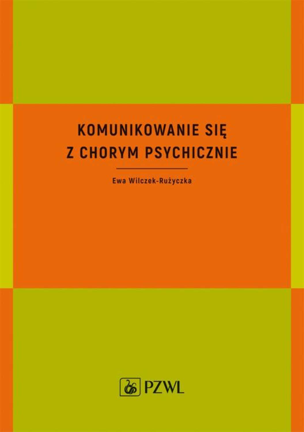 Komunikowanie się z chorym psychicznie