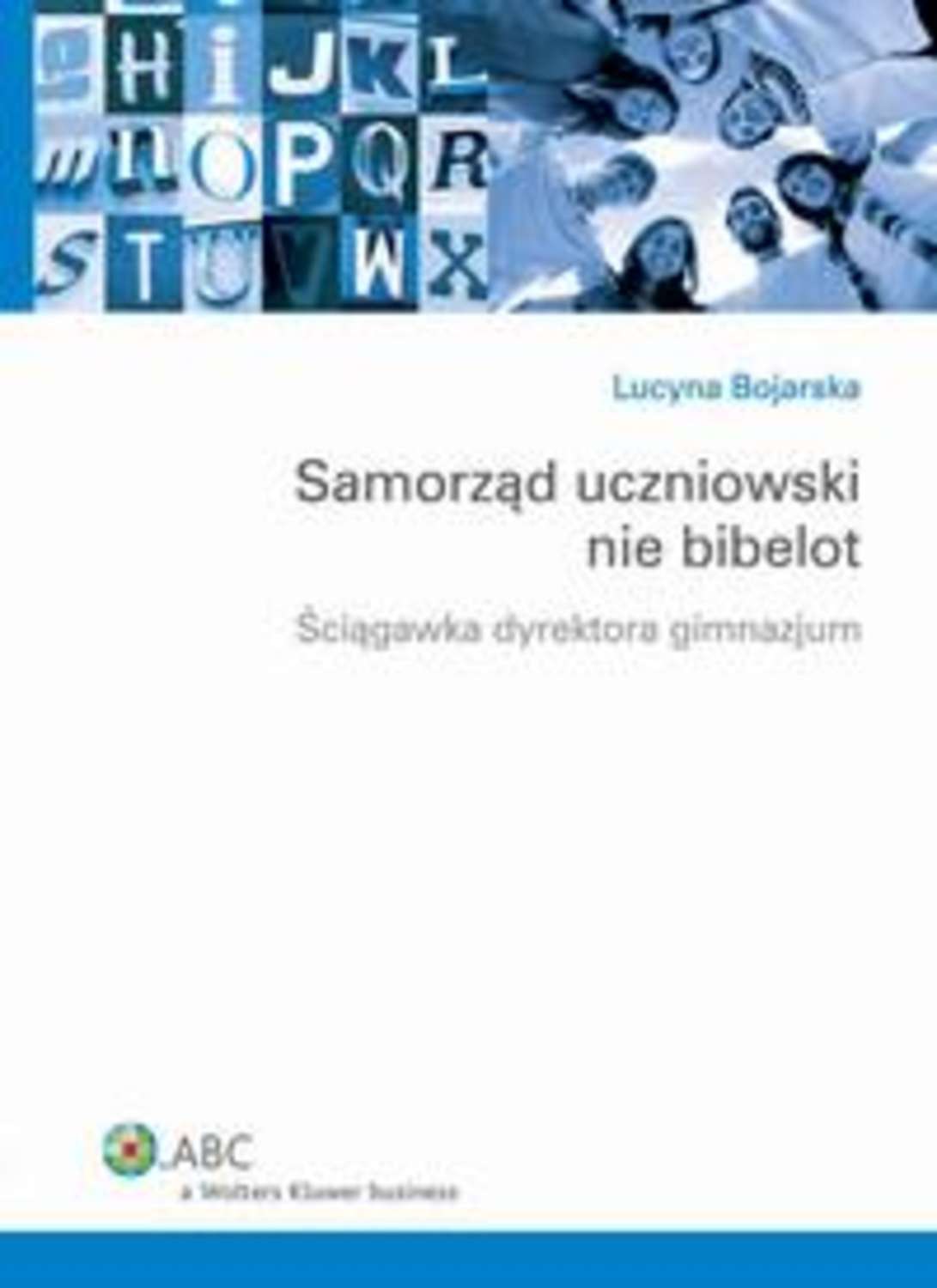 Samorząd uczniowski nie bibelot. Ściągawka dyrektora gimnazjum