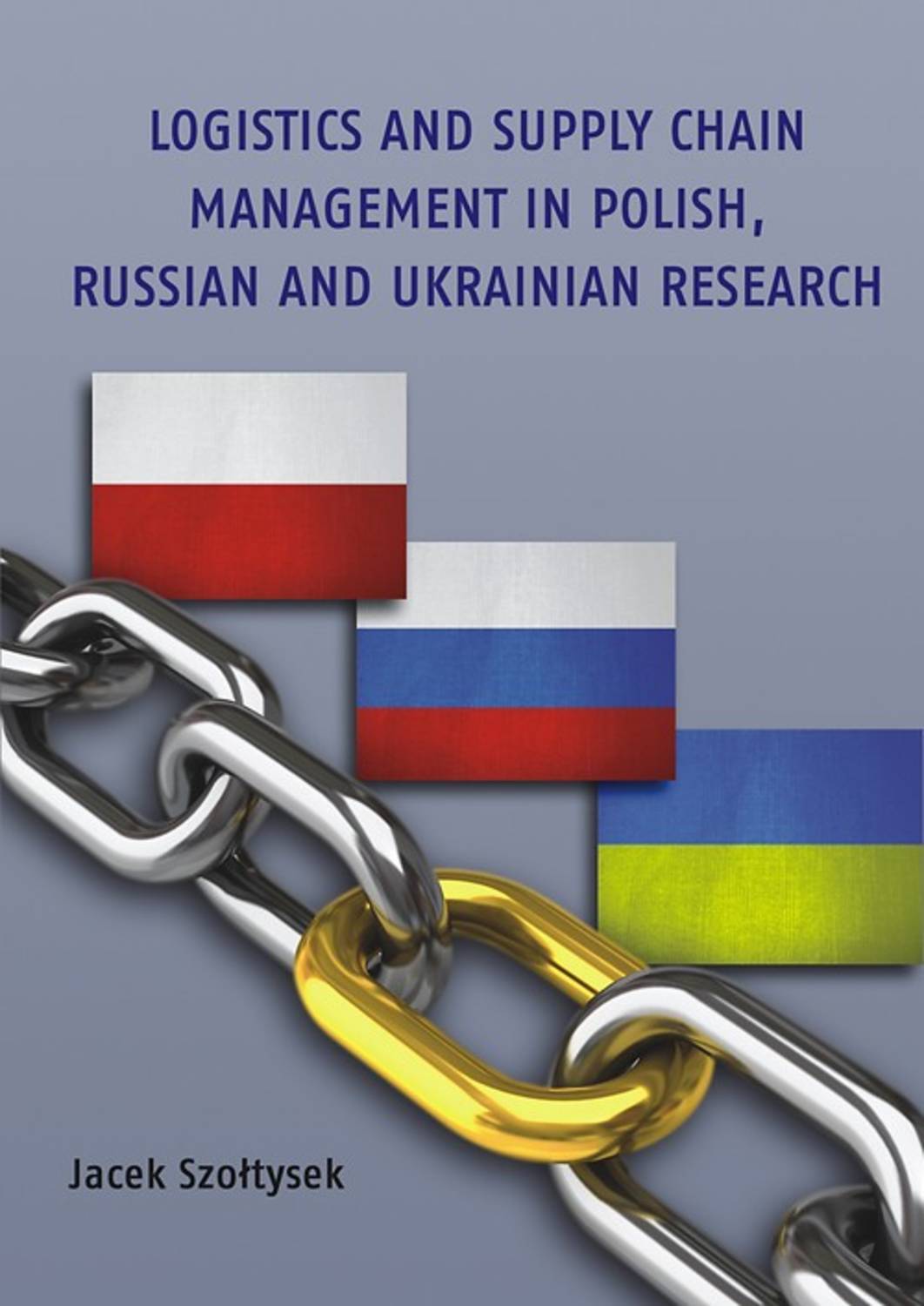 Отсутствует Logistics and Supply Chain Management in Polish, Russian and Ukrainian Research supply chain execution and management systems