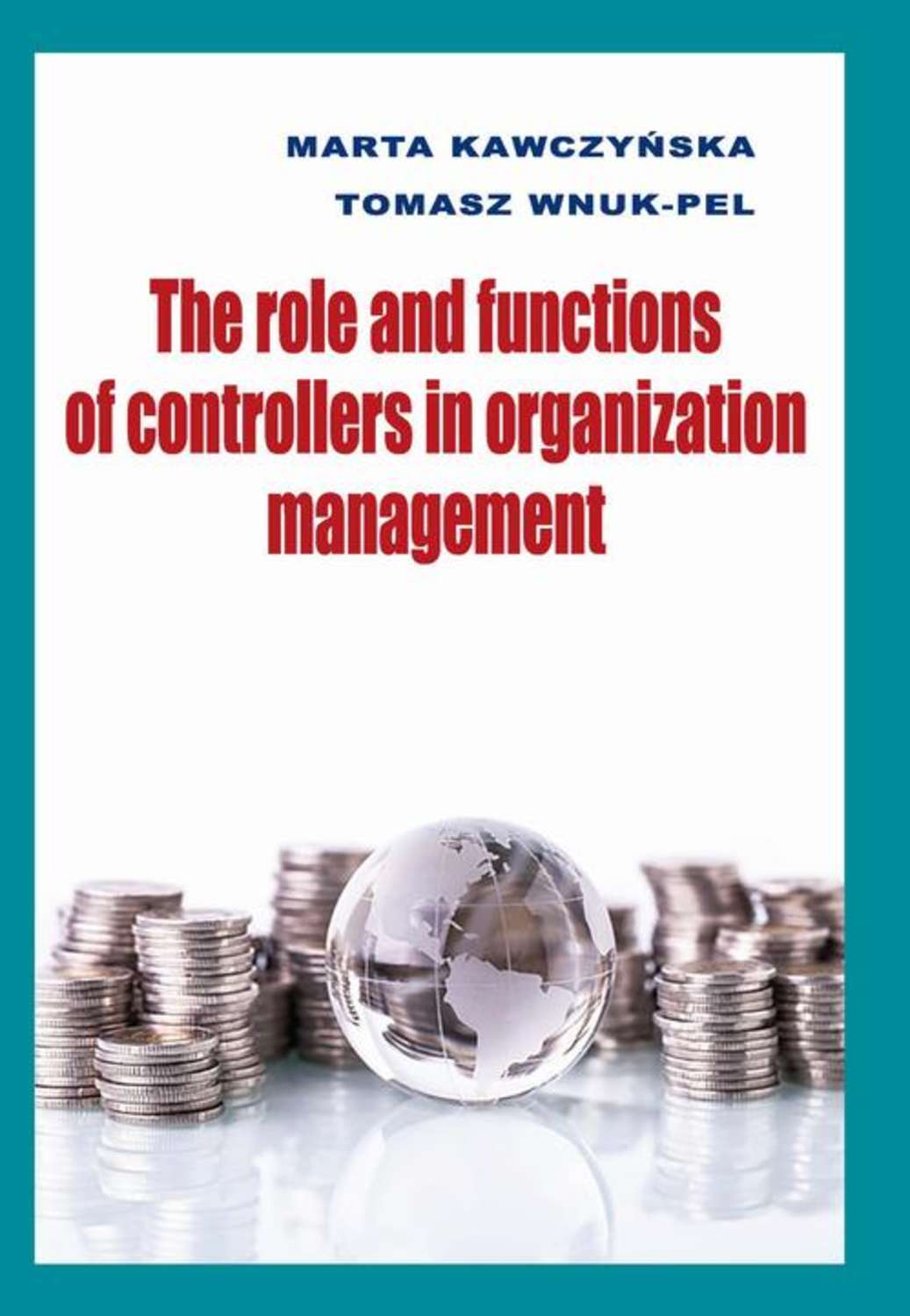 Tomasz Wnuk-Pel The role and functions of controllers in organization management role of hijamah cupping in osteoarthritis