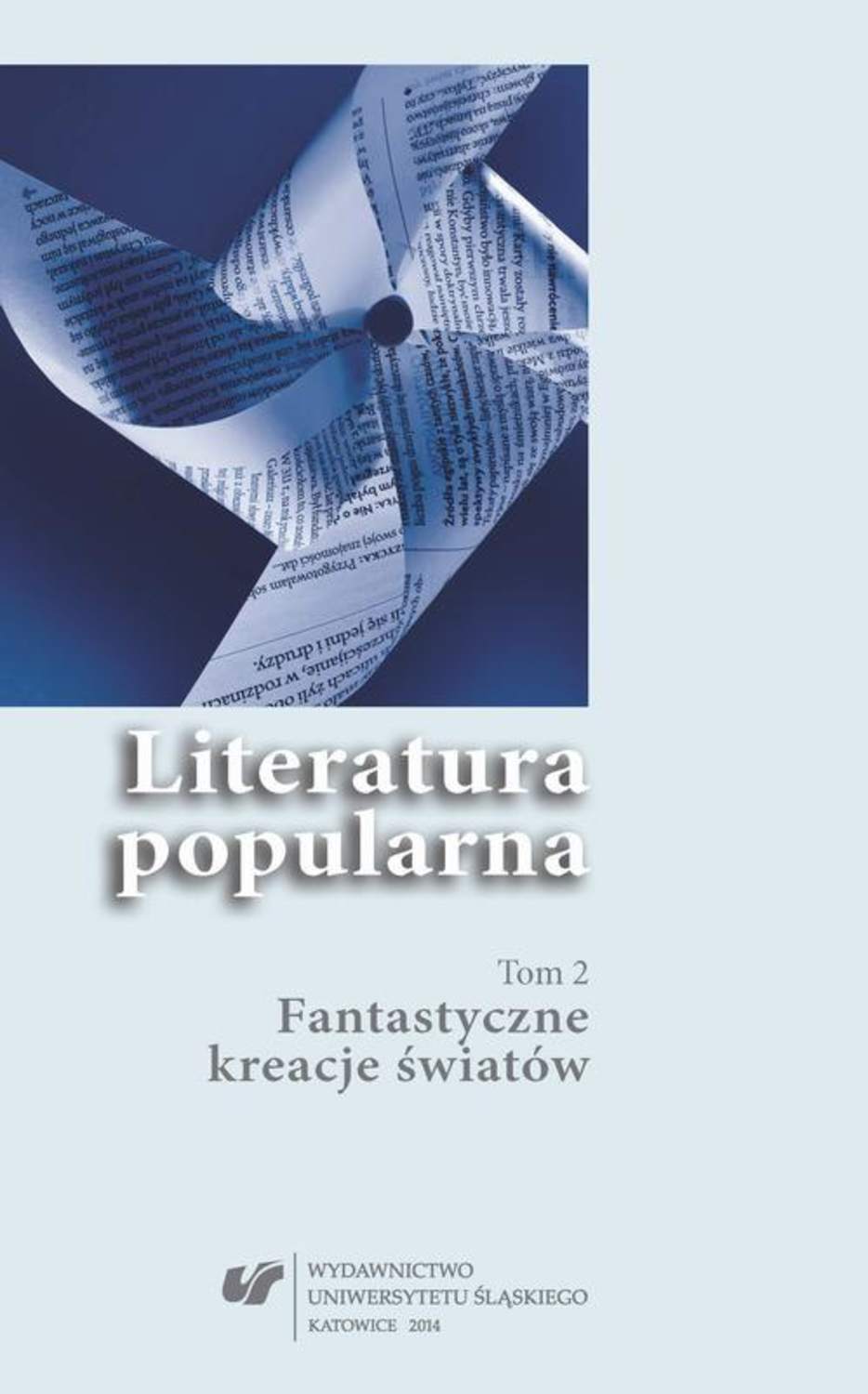 Literatura popularna. T. 2: Fantastyczne kreacje światów