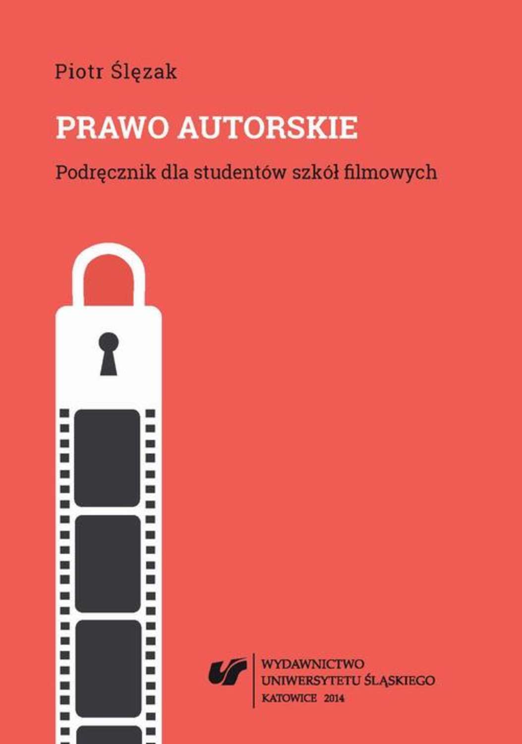 Prawo autorskie. Wyd. 2. popr. i uzup. (Stan prawny na dzień 1 października 2014 r.)