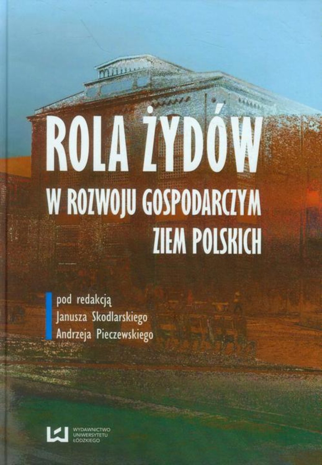 

Rola Żydów w rozwoju gospodarczym ziem polskich
