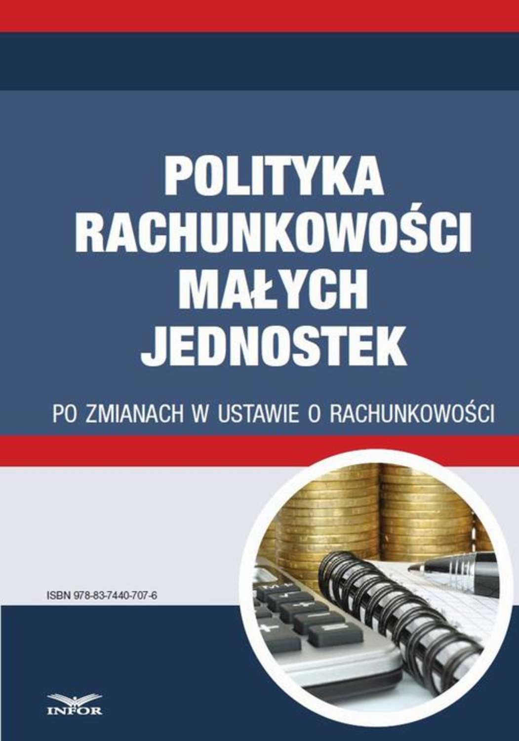 Polityka rachunkowości małych jednostek po zmianach w ustawie o rachunkowości