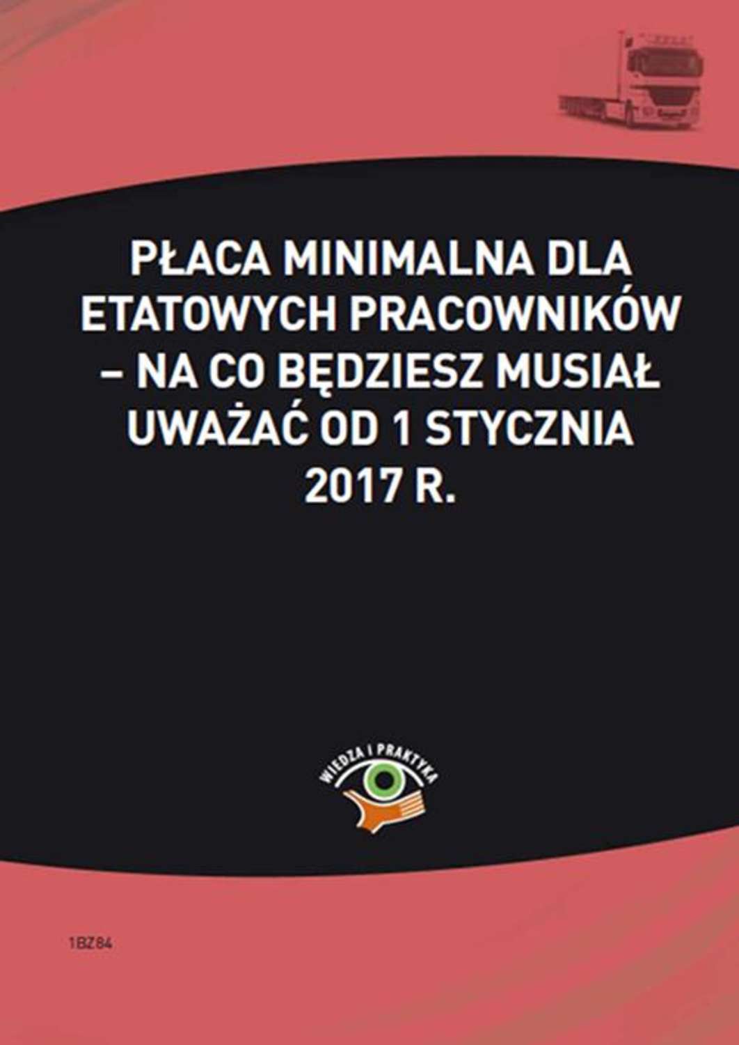 

Płaca minimalna dla etatowych pracowników – na co będziesz musiał uważać od 1 stycznia 2017 r.