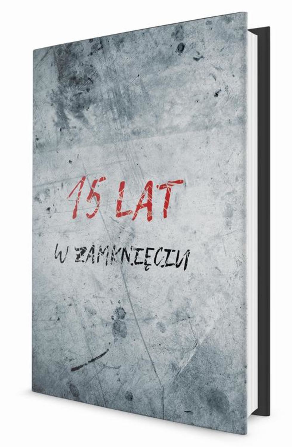 

15 lat w zamknięciu