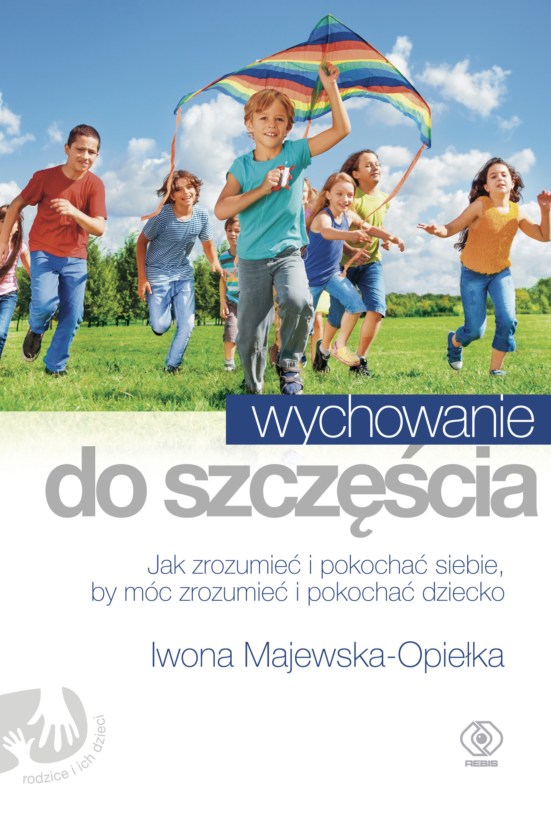 

Wychowanie do szczęścia