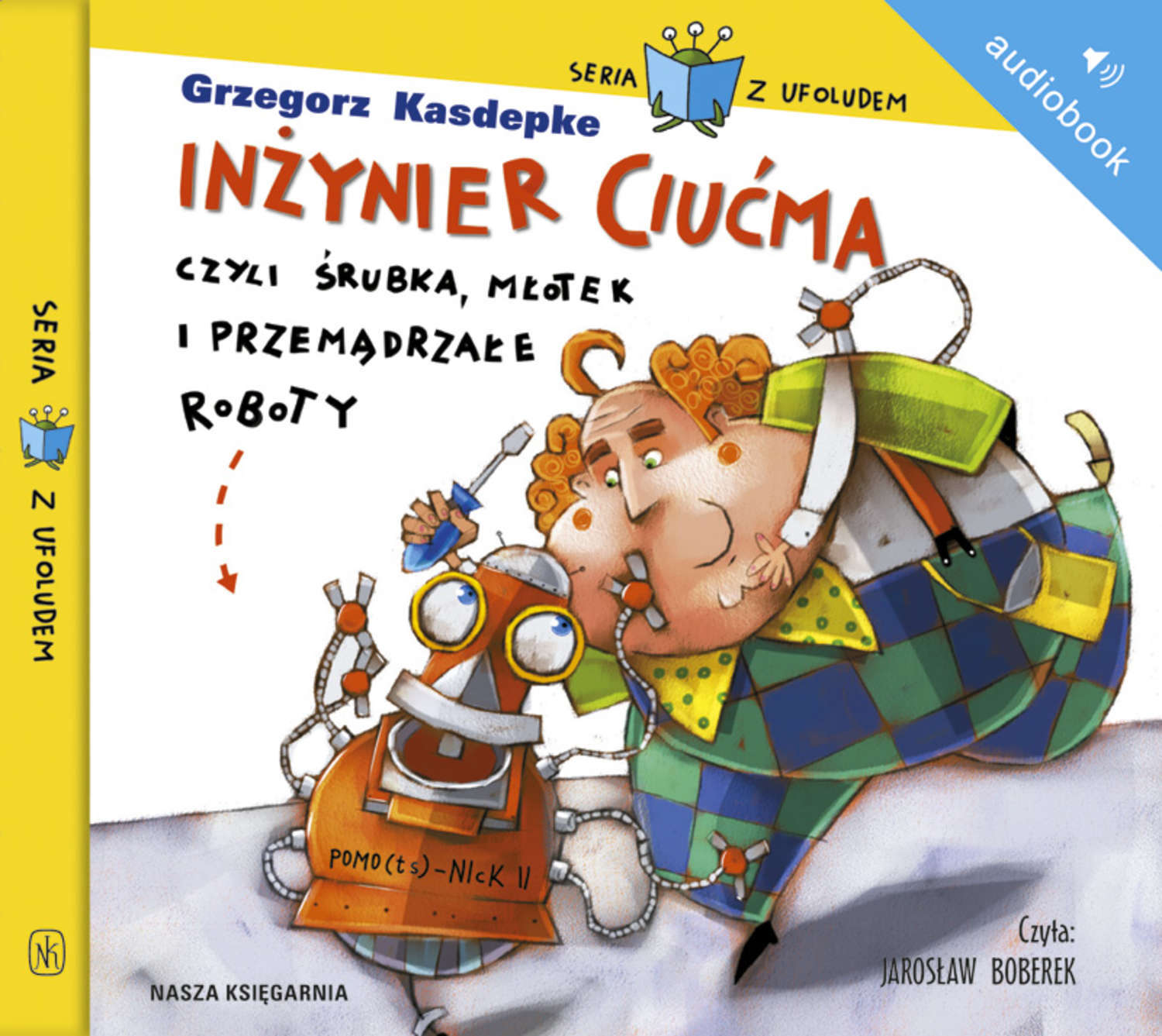 Inżynier Ciućma, czyli śrubka, młotek i przemądrzałe roboty