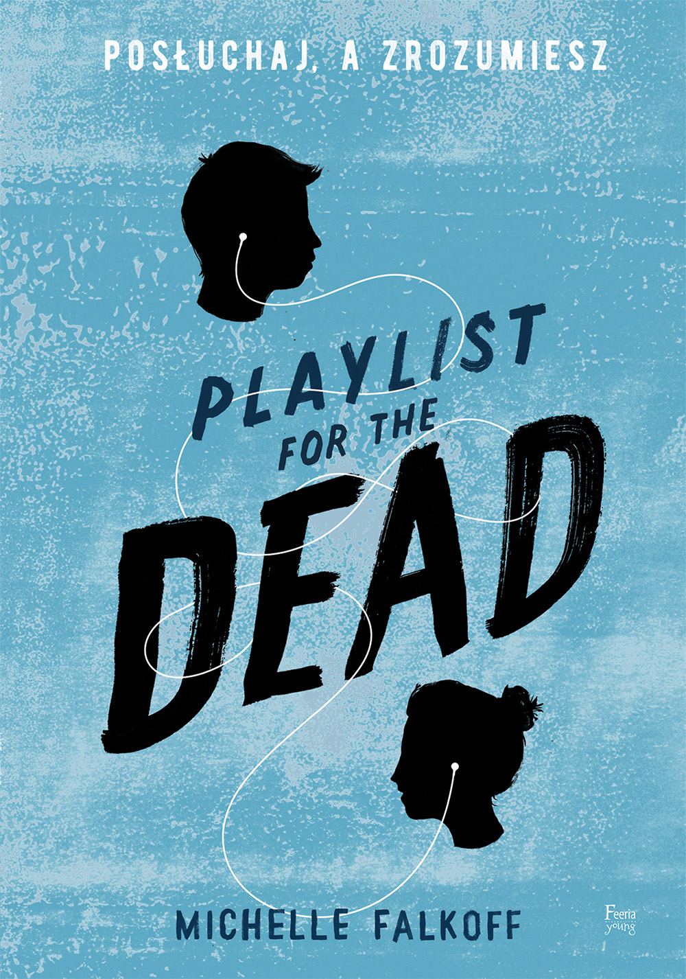 

Playlist for the Dead. Posłuchaj, a zrozumiesz