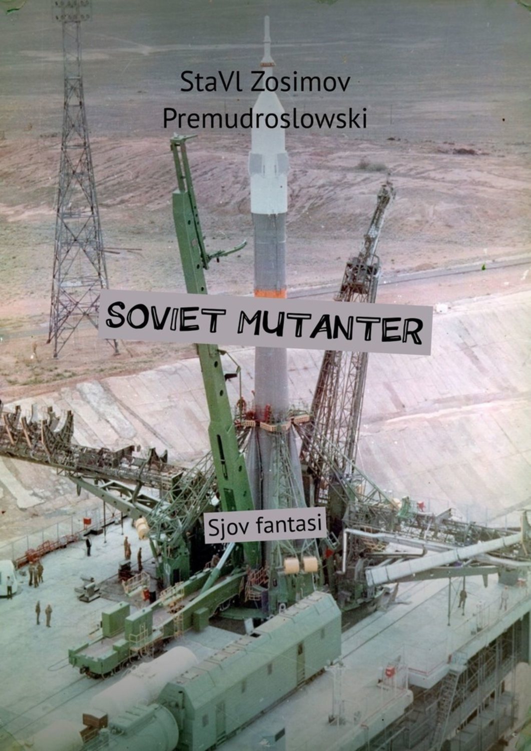 

SOVIET MUTANTER. Sjov fantasi