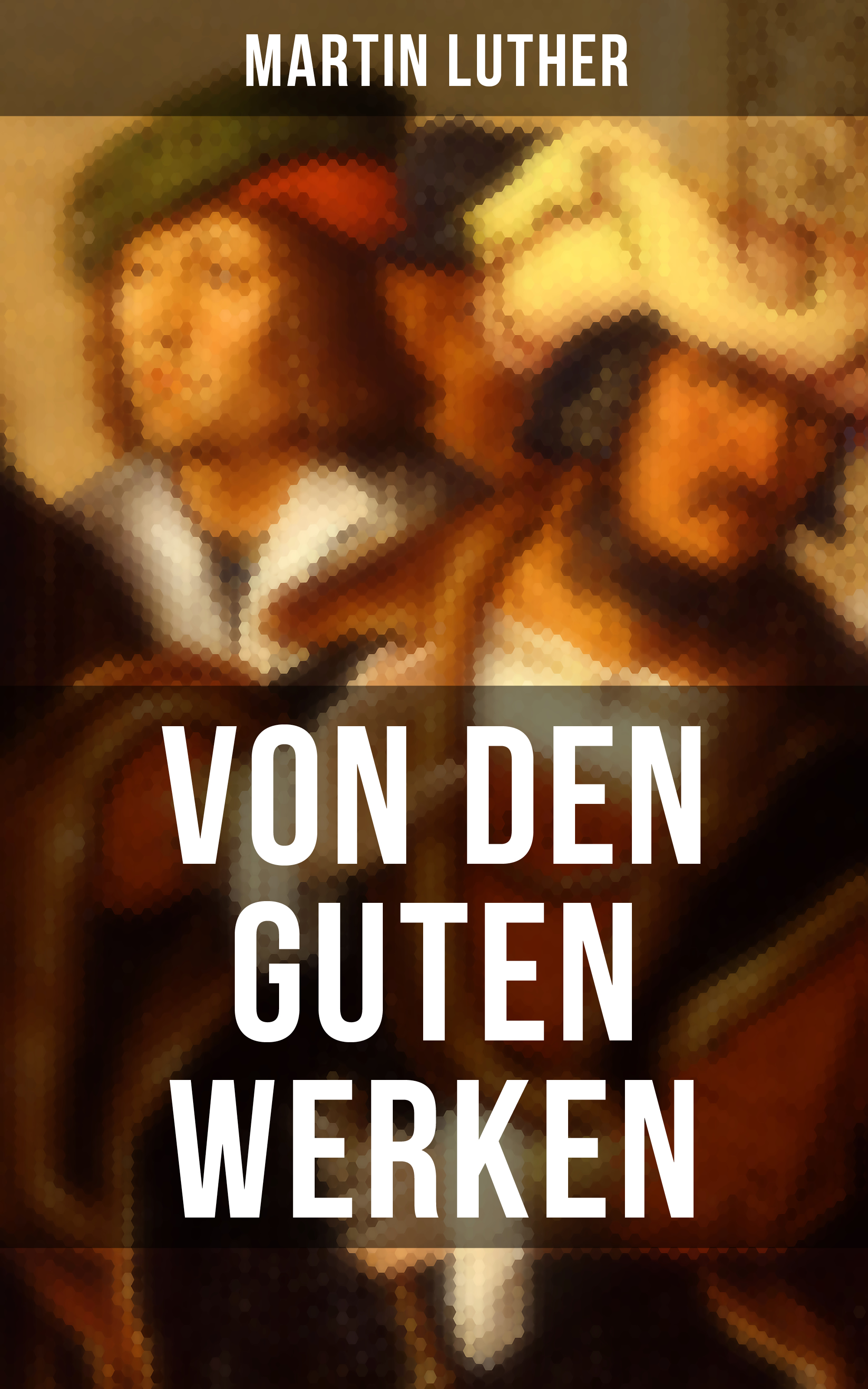 Von den guten Werken