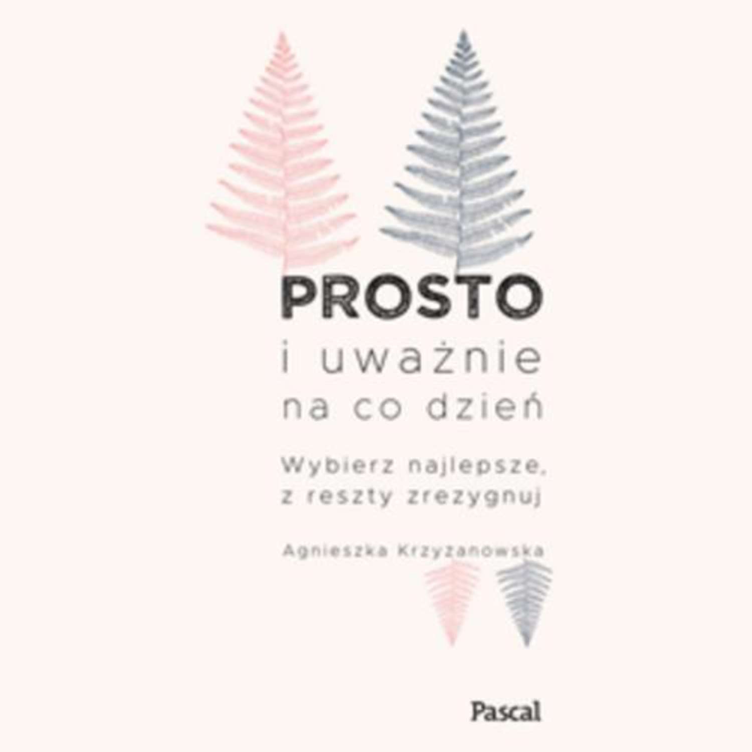 

Prosto i uważnie na co dzień